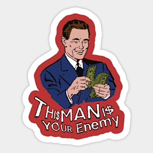 This Man Is Your Enemy Sticker